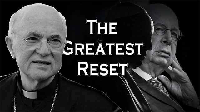 THE GREATEST RESET: From Rome to Davos, A Catholicâ€™s Duty to Resist