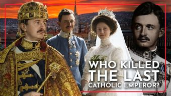 Emperor Karl: The Beatification of Europe's Last Catholic King